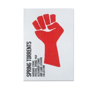 Spring Torrents - Harvard Strike Posters (Spring 1969)